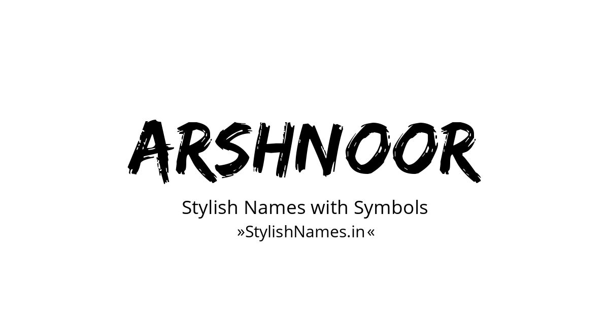Arshnoor stylish names