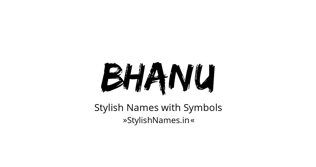 Bhanu stylish names
