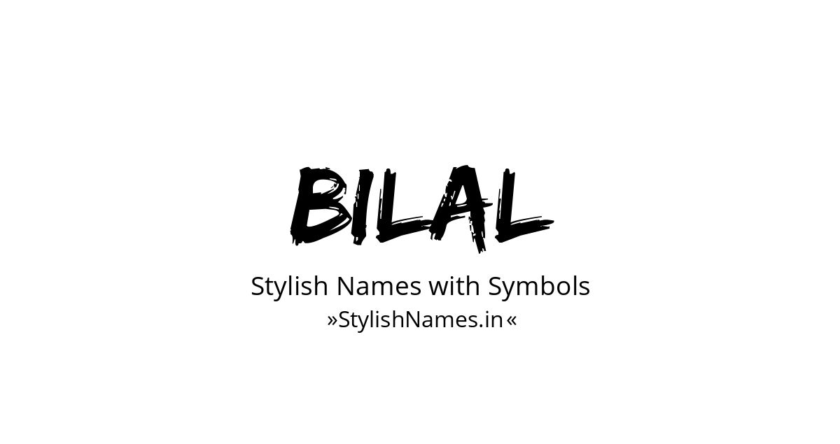Bilal stylish names