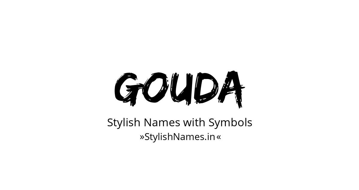 Gouda stylish names