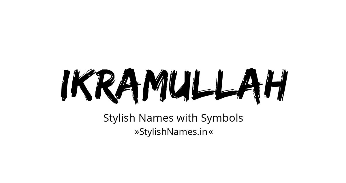 Ikramullah stylish names