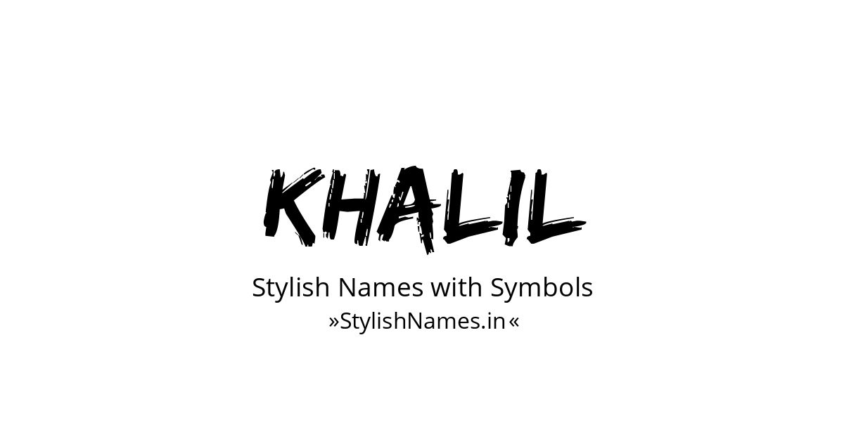 Khalil stylish names