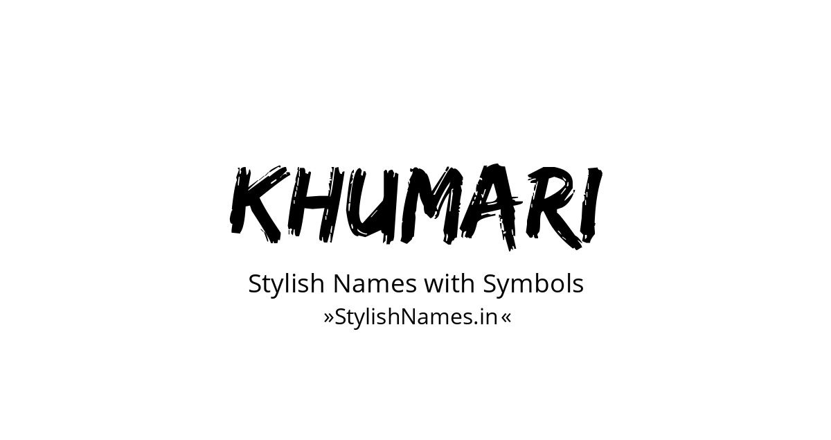 Khumari stylish names