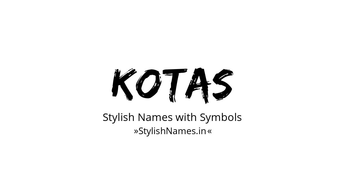 Kotas stylish names