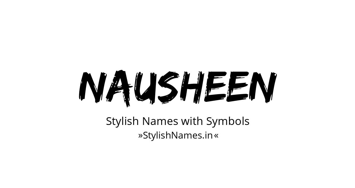 Nausheen stylish names