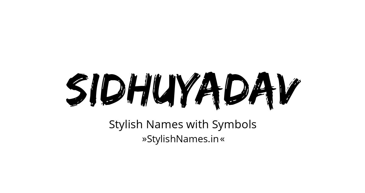 Sidhuyadav stylish names