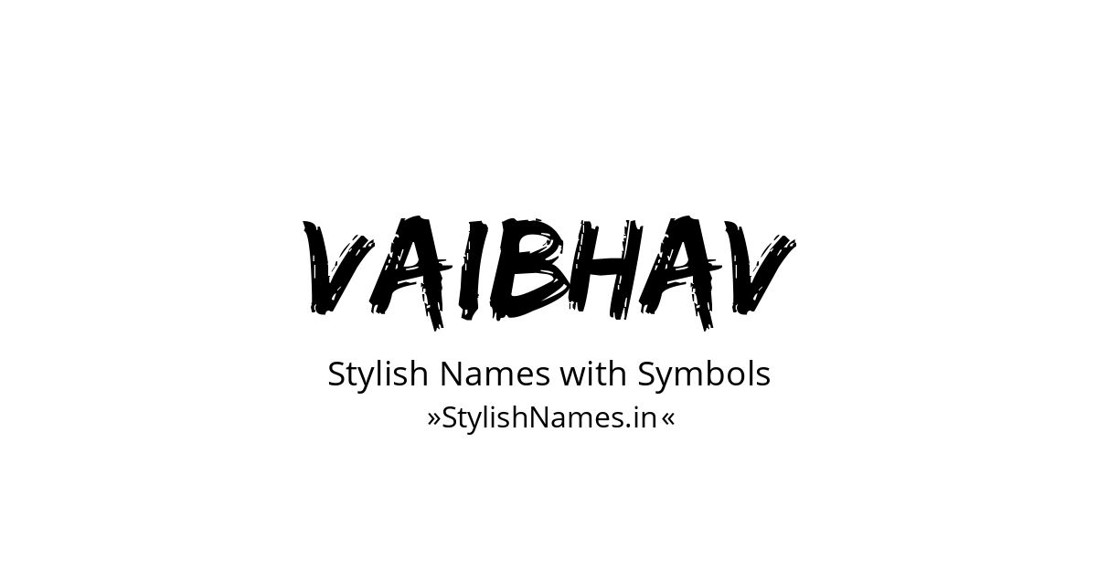 Vaibhav stylish names